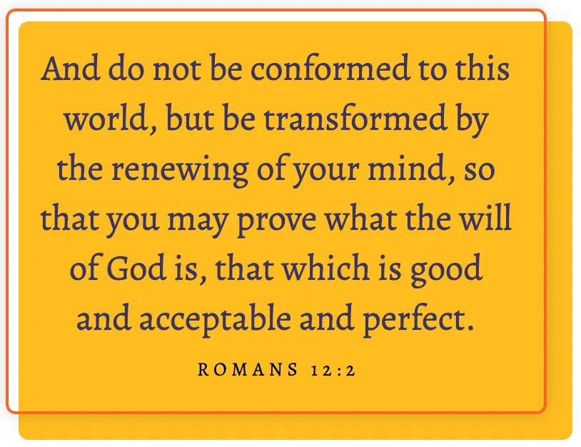 bible verse Romans 12:2 written out with a yellow background